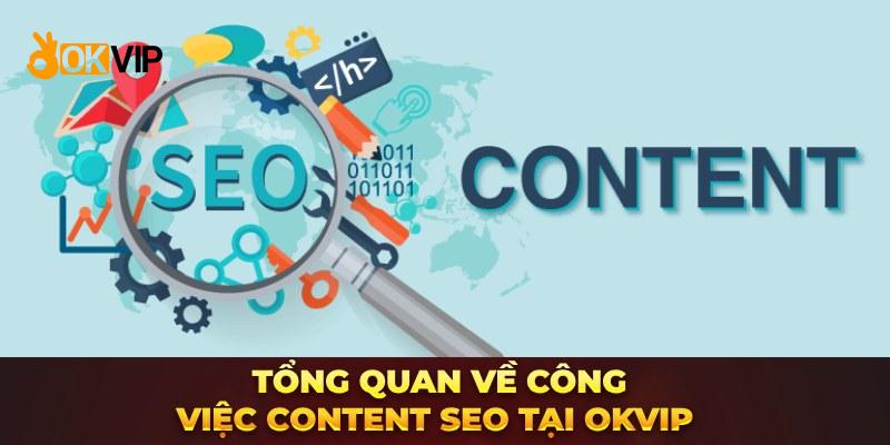 Tổng quan về công việc Content Seo tại Okvip Tổng quan về công việc Content Seo tại Okvip 